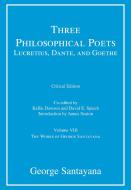 Three Philosophical Poets: Lucretius, Dante, and Goethe di George (Chancellor's Professor of History) Santayana edito da MIT Press Ltd