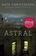 The Astral di Kate Christensen edito da DOUBLEDAY & CO