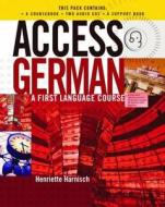 Access German: Student Book: A First Language Course di Henriette Harnisch edito da Routledge