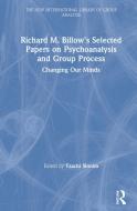 Richard M. Billow's Selected Papers On Psychoanalysis And Group Process edito da Taylor & Francis Ltd