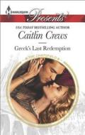 Greek's Last Redemption di Caitlin Crews edito da Harlequin