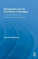Management and the Dominance of Managers di Thomas (University of Strathclyde Diefenbach edito da Routledge