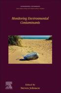 Monitoring Environmental Contaminants di Steven Johnson edito da ELSEVIER