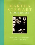 The Martha Stewart Cookbook: Collected Recipes for Every Day di Martha Stewart edito da Clarkson Potter Publishers