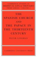 The Spanish Church and the Papacy in the Thirteenth Century di Linehan, Peter Linehan edito da Cambridge University Press