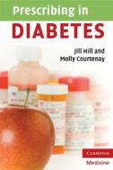 Prescribing in Diabetes di Jill Hill edito da Cambridge University Press