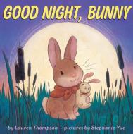 Good Night, Bunny di Lauren Thompson edito da ORCHARD BOOKS