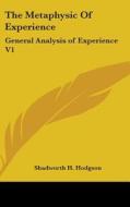 The Metaphysic Of Experience di Shadworth H. Hodgson edito da Kessinger Publishing Co