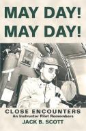 May Day! May Day! di Jack B. Scott edito da iUniverse