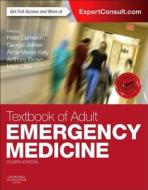 Textbook of Adult Emergency Medicine: Expert Consult - Online and Print di George Jelinek, Anne-Maree Kelly, Anthony F. T. Brown edito da CHURCHILL LIVINGSTONE