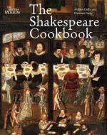 The Shakespeare Cookbook di Andrew Dalby, Maureen Dalby edito da British Museum Press