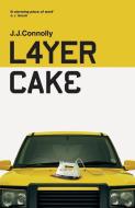 Layer Cake di J.J. Connolly edito da Prelude