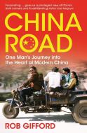 China Road di Rob Gifford edito da Bloomsbury Publishing PLC