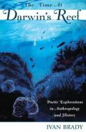The Time at Darwin's Reef di Ivan Brady edito da AltaMira Press,U.S.