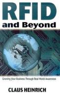 Rfid And Beyond di Alexander Zeier, Claus Heinrich edito da John Wiley & Sons Inc