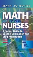 Math For Nurses di Mary Jo Boyer edito da Lippincott Williams And Wilkins