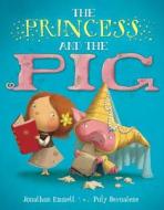 The Princess and the Pig di Jonathan Emmett edito da Walker & Company