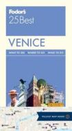 Fodor's Venice 25 Best di Fodor's edito da Fodor's Travel Publications