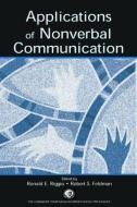 Applications of Nonverbal Communication di Ronald E. Riggio edito da Taylor & Francis Inc