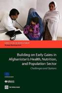 Building On Early Gains di World Bank Group edito da World Bank Group Publications