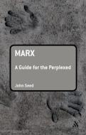 Marx: A Guide for the Perplexed di John Seed edito da BLOOMSBURY 3PL
