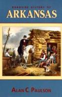 Roadside History of Arkansas di Alan C. Paulson edito da MOUNTAIN PR