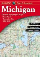 Michigan - Delorme 8th di Rand McNally, Delorme Publishing Company, DeLorme edito da Delorme Mapping Company