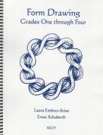 Form Drawing: Grades One Though Four di Ernst Schuberth, Laura Embry-Stine edito da RUDOLF STEINER COLLEGE