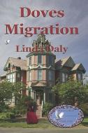 Doves Migration di Linda Daly edito da Light Sword Publishing
