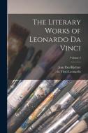 The Literary Works of Leonardo da Vinci; Volume 2 di Jean Paul Richter, Da Vinci Leonardo edito da LEGARE STREET PR