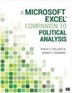 A Microsoft Excel(r) Companion to Political Analysis di Philip H. Pollock, Barry Clayton Edwards edito da CQ PR