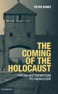 The Coming of the Holocaust di Peter Kenez edito da Cambridge University Press