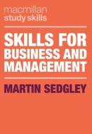 Skills for Business and Management di Martin Sedgley edito da RED GLOBE PR