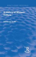Revival: A History of Modern Culture: Volume I  (1930) di Preserved Smith edito da Taylor & Francis Ltd
