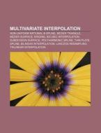 Multivariate interpolation di Books Llc edito da Books LLC, Reference Series