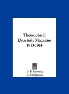 Theosophical Quarterly Magazine 1913-1914 di Helene Petrovna Blavatsky, C. Jinarajadasa, H. P. Blavatsky edito da Kessinger Publishing