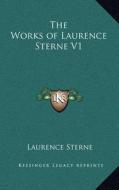 The Works of Laurence Sterne V1 di Laurence Sterne edito da Kessinger Publishing