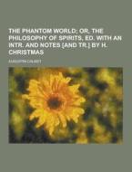 The Phantom World di Augustin Calmet edito da Theclassics.us