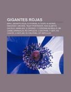 Gigantes rojas di Fuente Wikipedia edito da Books LLC, Reference Series