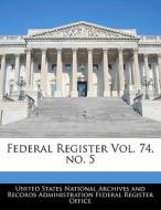 Federal Register Vol. 74, No. 5 edito da Bibliogov