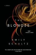 The Blondes di Emily Schultz edito da THOMAS DUNNE BOOKS