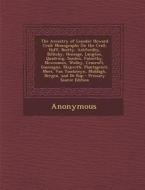 The Ancestry of Leander Howard Crall: Monographs on the Crall, Haff, Beatty, Ashfordby, Billesby, Heneage, Langton, Quadring, Sandon, Fulnetby, Newcom di Anonymous edito da Nabu Press