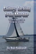 Sailors Tacking from Murder di Bob Gebhardt edito da Lulu.com