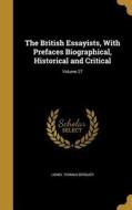 BRITISH ESSAYISTS W/PREFACES B di Lionel Thomas Berguer edito da WENTWORTH PR
