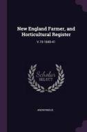 New England Farmer, and Horticultural Register: V.19 1840-41 di Anonymous edito da CHIZINE PUBN