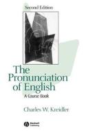 The Pronunciation of English di Charles W. Kreidler edito da Wiley-Blackwell