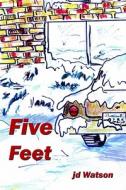Five Feet di J D Watson edito da America Star Books