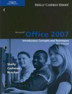 Microsoft Office 2007 di Gary B Shelly, Dr Thomas J Cashman, David N Nuscher edito da Cengage Learning, Inc
