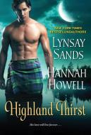 Highland Thirst di Hannah Howell, Lynsay Sands edito da Kensington Publishing