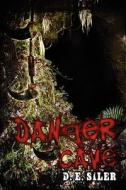 Danger Cave di D. Siler, E. edito da Publishamerica